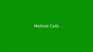 Chapter 6 Method Calls