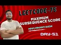 Problem - 51 2542 Maximum Subsequence Score Leetcode-75