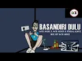 Download Lagu BASANDIRI DULU_-_(ACR ARKIxACR GEROxWIKAL RAPZ)_(ACHIRO_2021}
