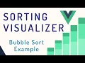 Sorting Algorithm Visualizer Tutorial with Vue 3 in 5 mins Bubble Sort Example - Vue Basics
