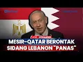 Download Lagu Mesir-Qatar Kecam Netanyahu dan Desak Lawan Israel Hingga Hizbullah Mundur dari Sidang