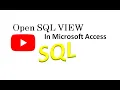 How to Open SQL View in Microsoft Access