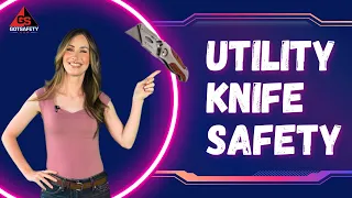 Utility Knife Safety Training Prevent Cuts and Handle Blades Safely at Work