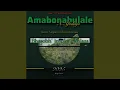 Download Lagu Imithe Kanjani Yayhlal'ithandaza (feat. Amabonabulale a-afodayo)