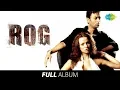 Lagu Rog | Full Album | Irrfan Khan | Ilene H | Maine Dil Se Kaha | Khoobsurat |Guzar Na Jaye