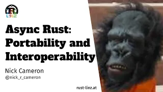 Async Rust Portability and Interoperability - Nick Cameron