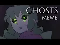 GHOSTS | ANIMATION MEME | 2024 REMAKE