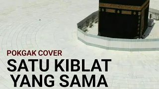 Download POKGAK Cover - Satu Kiblat Yang Sama MP3