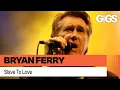 Bryan Ferry - Slave To Love (Live in Lyon)