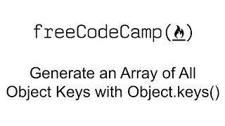 Generate an Array of All Object Keys with Object keys - Basic Data Structures
