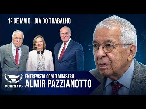 Especial 1º de Maio: ESMAT 15 conversa com o Ministro Almir Pazzianotto