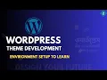 02 Environment Setup to Learn WordPress Theme Development AMI MASUD