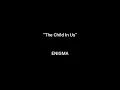 ENIGMA The Child In Us (+lyrics)