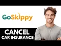 How To Cancel GoSkippy Insurance Plan Cancel GoSkippy Car Insurance Full Guide