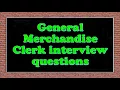 General Merchandise Clerk interview questions