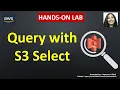 AWS Hands on lab - How to query with S3 Select