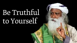 Be Truthful To Yourself 