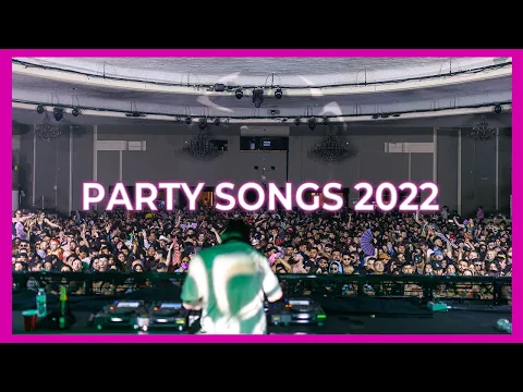 PARTY SONGS MIX 2022 Best Remixes Mashups Of Popular Club Music Songs 2022 Megamix Dance 2022