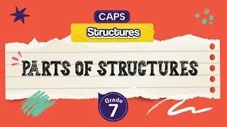 Grade 7 Technology Parts of a Structure