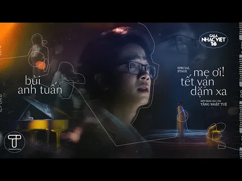 M i Tt Vn Dm Xa Bi Anh Tun Gala Nhc Vit 16 T Production
