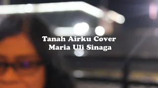 Download TANAH AIRKU COVER   MARIA ULI SINAGA MP3