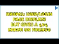 Drupal page displays but gives a 404 error on firebug 2 Solutions