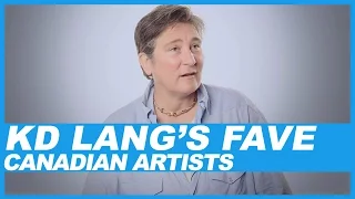 KD Lang s fav Canadian artists