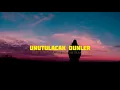 Unutulacak Dünler fon müziği 2020