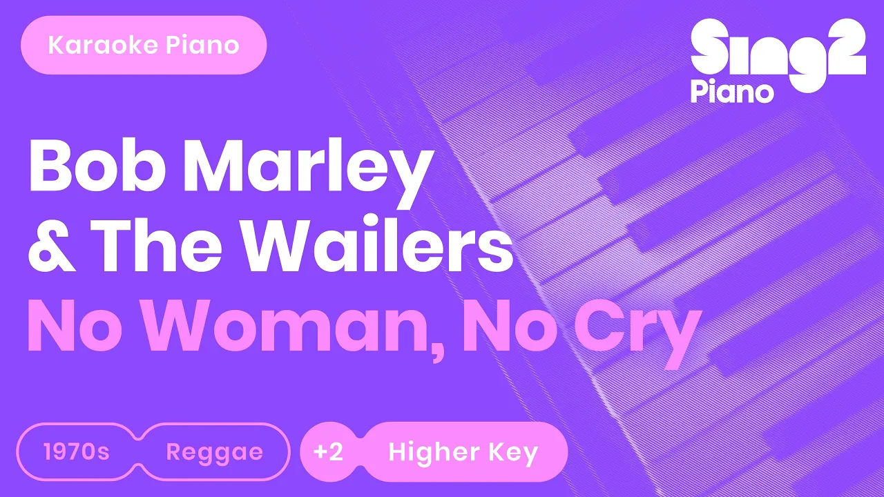 Bob Marley & The Wailers - No Woman, No Cry (Higher Key) Karaoke Piano