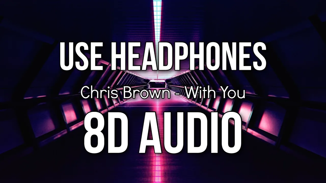 Chris Brown - With You (8D AUDIO)