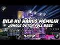 DJ BILA KU HARUS MEMILIH JUNGLE DUTCH FULL BASS VIRAL TIKTOK DJ YANG KALIAN CARI CARI DI TIKTOK