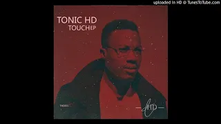 tonichd touch soulful mix thdrecords 