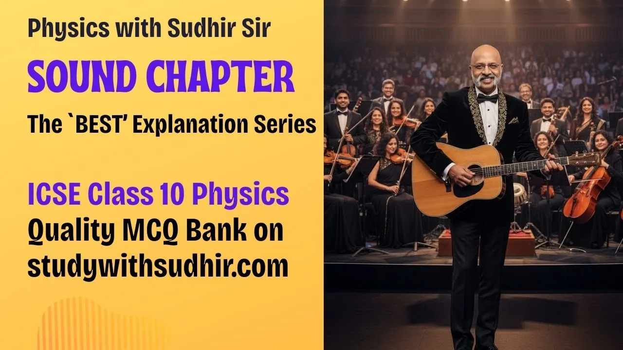 Sound Chapter | ICSE Class 10 Physics | The `BEST' and Detailed Explanation Video for weak students
