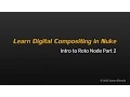 Learn Nuke NK101 1-8 Intro to Roto Node Part 2