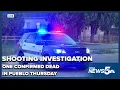 One dead shooting investigation underway in Pueblo