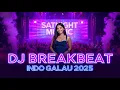 Lagu DJ BREAKBEAT INDO GALAU VIRAL NONSTOP PARTY 2025