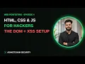 HTML CSS JavaScript for Hackers The DOM Sources Sinks Where XSS Begins