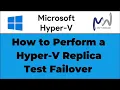 42 How to Perform a Hyper V-Replica Test Failover