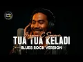 Lagu The MOST EPIC Blues Rock AI Cover of TUA TUA KELADI - Anggun C. Sasmi