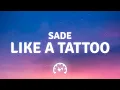 Download Lagu Sade - Like a Tattoo (Lyrics)