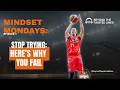 Stop Trying The Mindset Shift That Changes Everything Mindset Monday