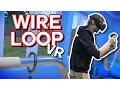 SPEED EXPLOIT Wire Loop Game VR