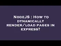 NodeJS How to dynamically pages in express