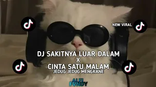 Download DJ SAKITNYA LUAR DALAM X CINTA SATU MALAM MENGKANE MP3