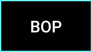 BOP Slang Word What does it mean