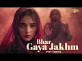 Lagu Bhar Gaya Jakhm (جب زخم بھر گئے) Sufi Song Vibes That Will Touch Your Soul Sufi Israil Welcome to 💔🥀