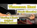 Download Lagu Thamana Haat - Samir Shrestha | Guitar Lesson | Plucking \u0026 Chords |