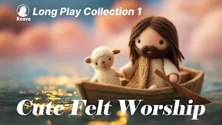 cute felt worship songs of jesus love and grace
