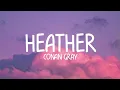 Download Lagu Conan Gray - Heather (Lyrics)