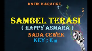 Download Sambel Terasi (Karaoke) Happy Asmara, nada cewek MP3